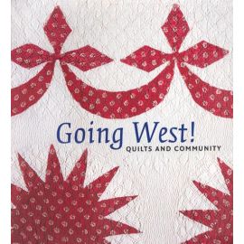 Going West! Quilts and Community