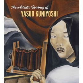 The Artistic Journey of Yasuo Kuniyoshi [Hardcover]